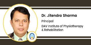 DAV Institute of Physiotherapy & Rehabilitation, Principal: Dr Jitendra Sharma Interview